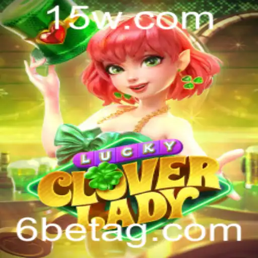 Dominando LuckyCloverLady: O Guia Completo do Jogo de Cartas 6bet
